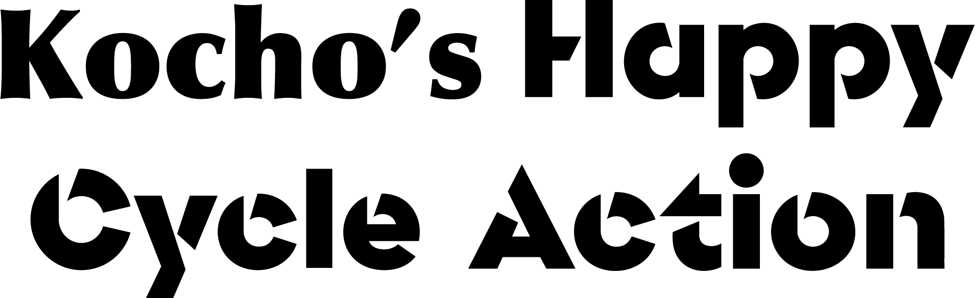 Kocho’s Happy Cycle Action